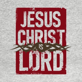 Jesus Christ is Lord, spared out text T-Shirt